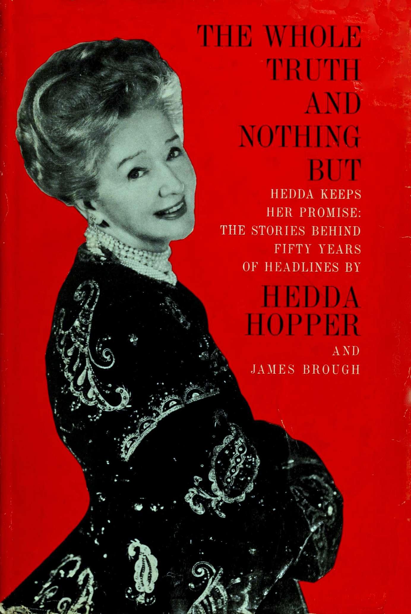 The Whole Truth And Nothing But, by Hedda Hopper and James Brough ...