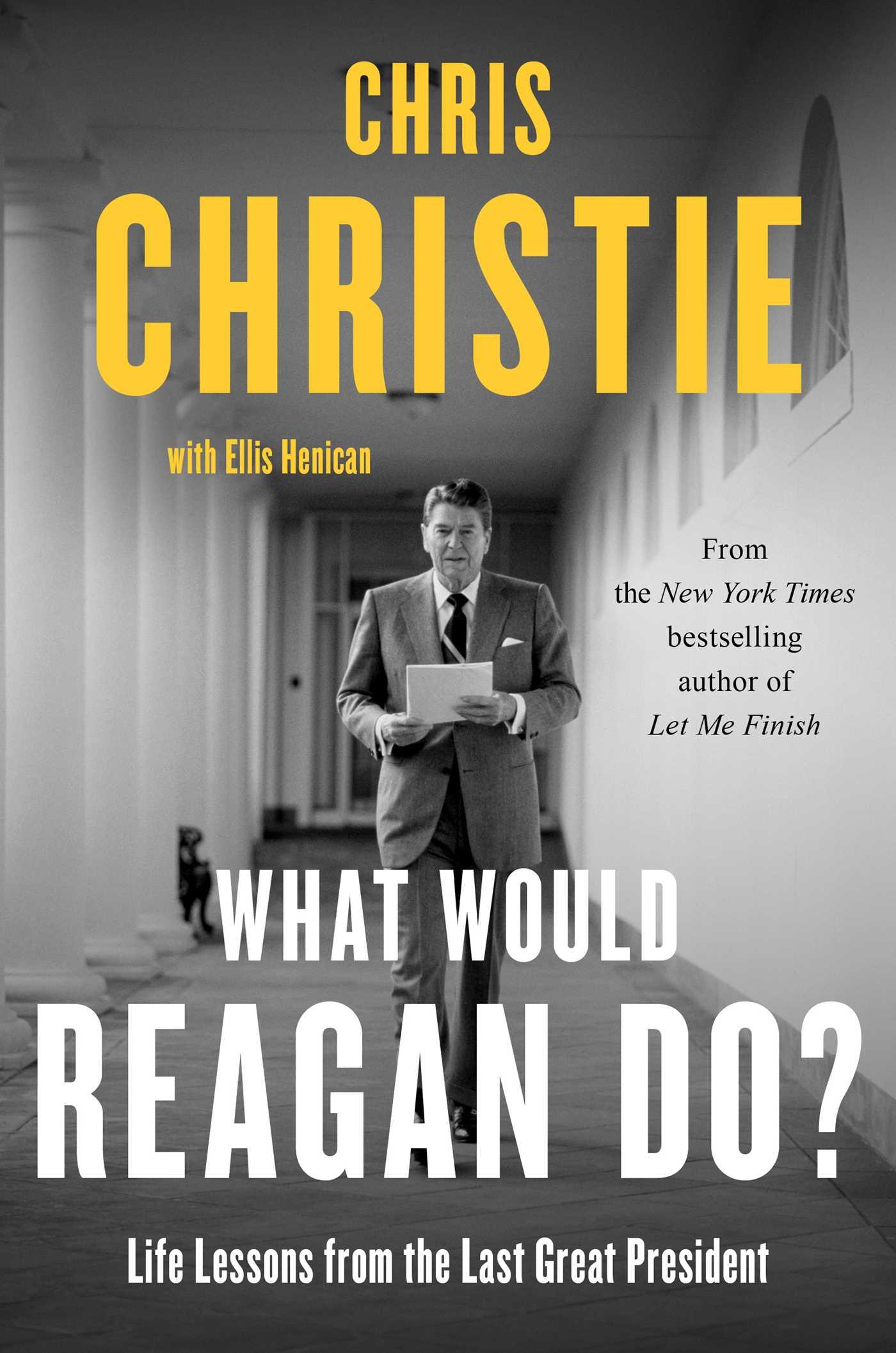 What Would Reagan Do? | Book by Chris Christie, Ellis Henican ...